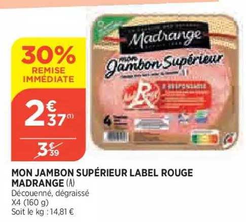 mon jambon supérieur label rouge madrange