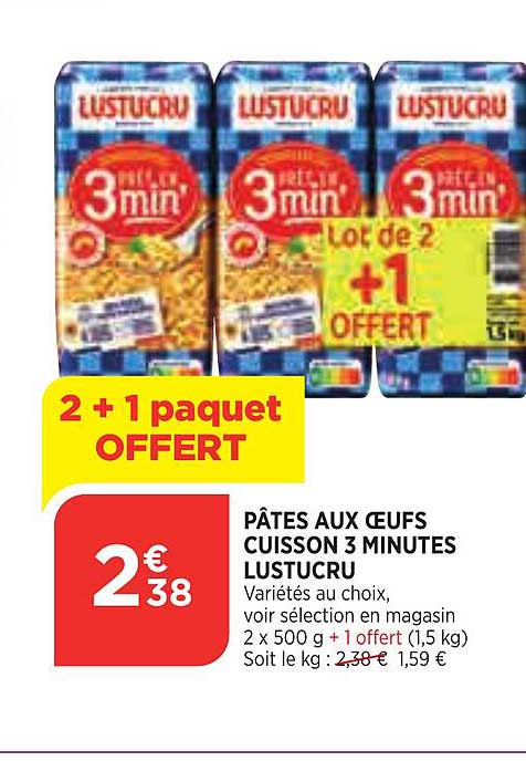 pâtes aux oeufs cuisson 3 minutes lustucru