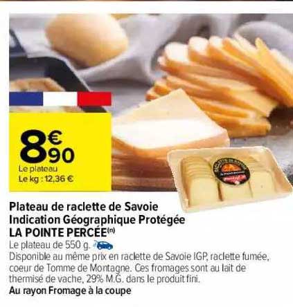 plateau de raclette de savoie indication géographique protégée la pointe percée