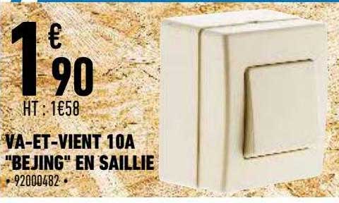va-et-vient 10a "bejing" en saillis