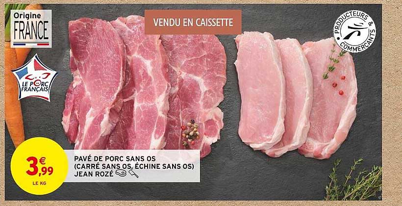 pavé de porc sans os (carré sans os, échine sans os) jean rozé