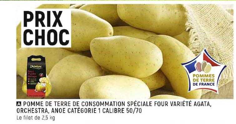 pomme de terre de consommation spéciale four variété agata, orchestra, anoe catégorie 1 calibre 50-70