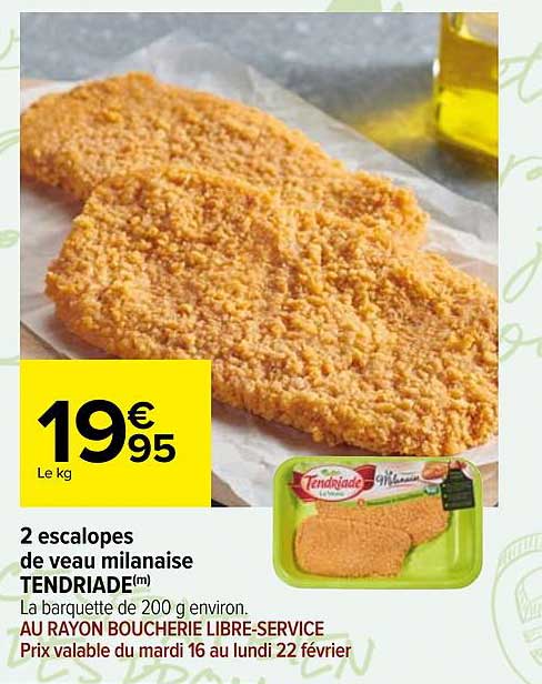 2 Escalopes De Veau Milanaise Tendriade