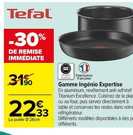Gamme Ingénio Expertise Tefal -30% De Remise Immédiate