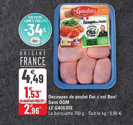 découpes de poulet oui c'est bon! sans ogm le gaulois