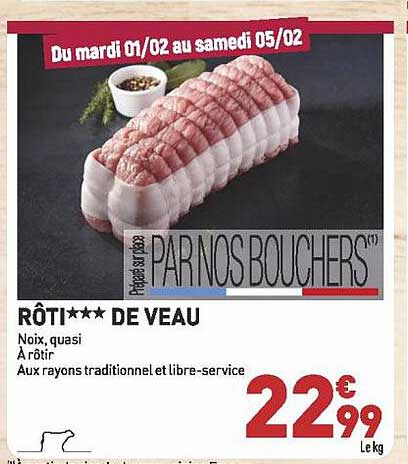 Rôti*** De Veau