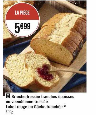 brioche tressée tranches épaisses ou vendéenne tressée label rouge ou gâche tranchée