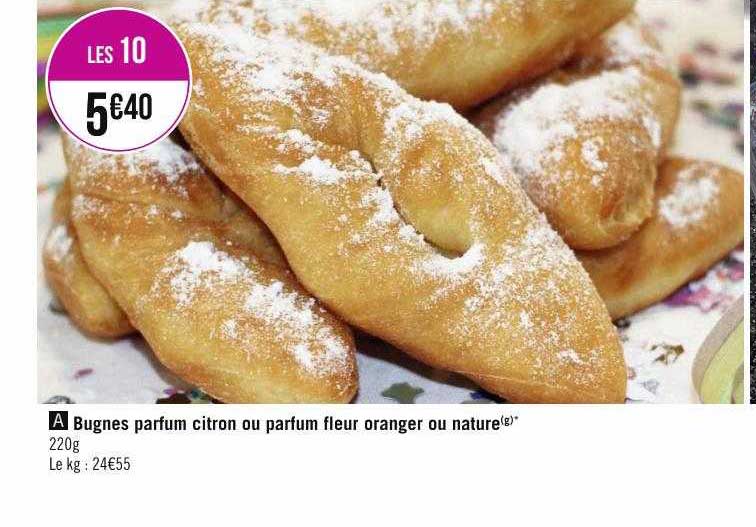 bugnes parfum citron ou parfum fleur oranger ou nature