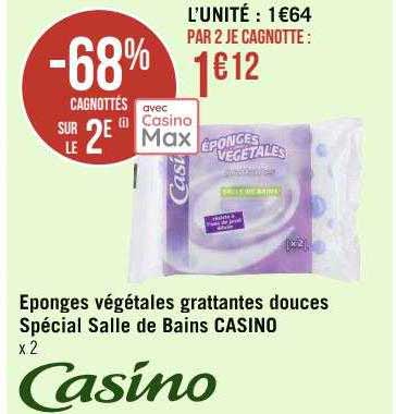 éponges végétales grattantes douces spécial salle de bains casino