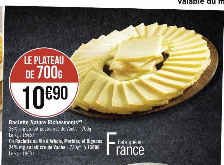 raclette nature richesMonts ou raclette au Vin d'arbois, morbier, et oignons 24% mg au lait cru de vache