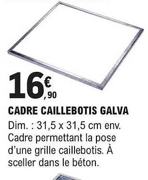 cadre caillebotis galva