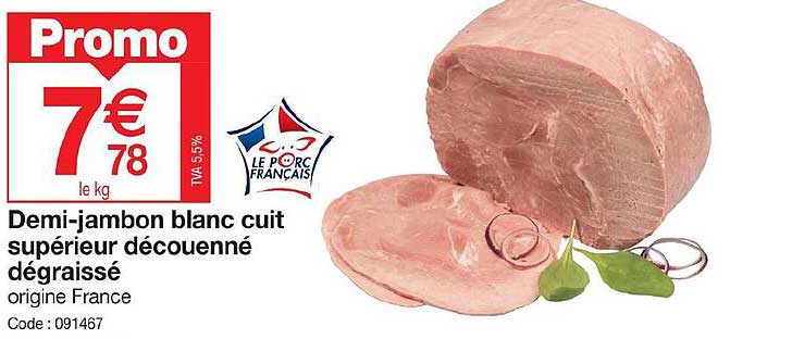 demi-jambon blanc cuit supérieur découenné dégraissé