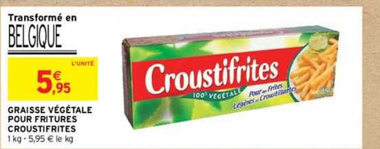 graisse végétale pour fritures croustifrites