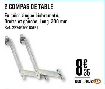 2 compas de table en acier zingué bichromaté