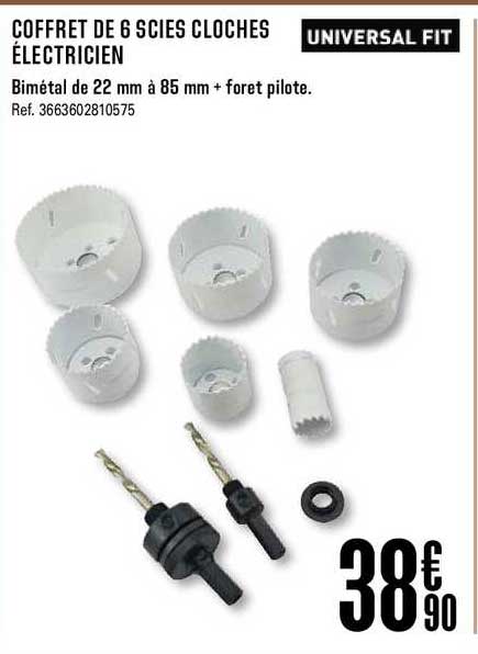 coffret de 6 scies cloches eléctricien universal fit
