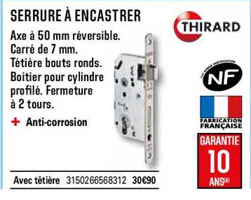 serrure à encastrer axe de 50 mm réversible carré de 7 mm têtière bouts ronds thirard