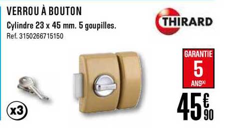 verrou à bouton cylindre 23 x 45 mm 5 goupilles thirard