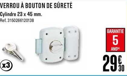 verrou à bouton de sûreté cylindre 23 x 45 mm