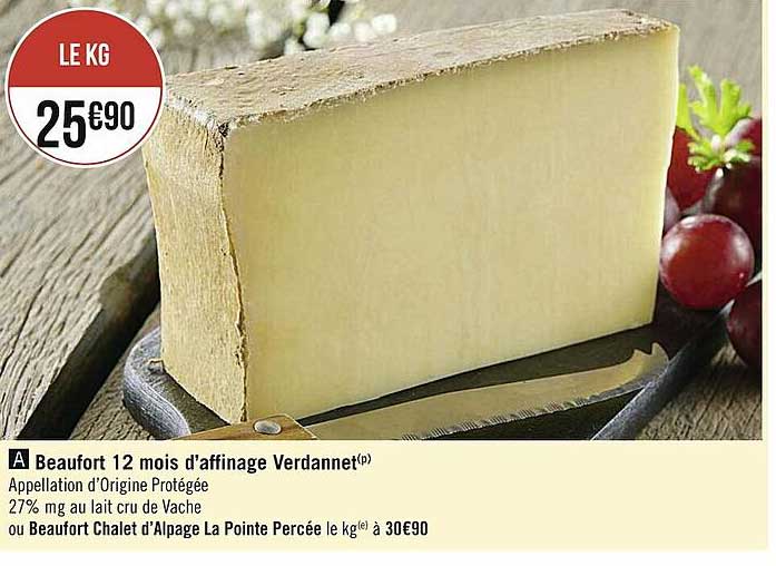 beaufort 12 mois d'affinage verdannet ou beaufort chalet d'alpage la pointe percée