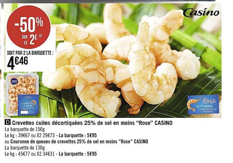 crevettes cuites décortiquées 25% de sel en moins "rose" casino ou couronne de queues de crevettes 25% de sel en moins "rose" casino