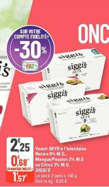 yaourt skyr à l'islandaise nature 0% m.g. mangue-passion 2% m.g. ou citron 2% m.g. siggi's