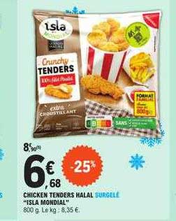 chicken tenders halal surgelé "isla mondial"