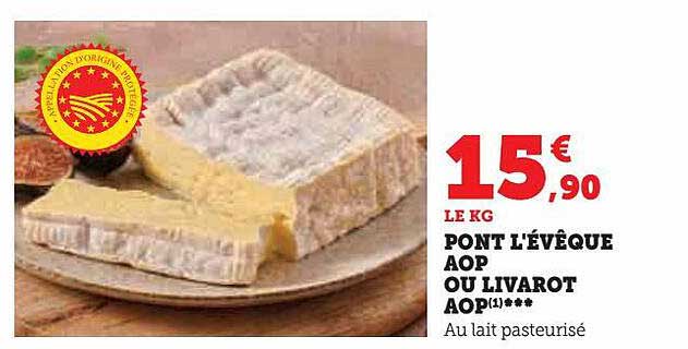 pont l'évêque aop ou livarot aop