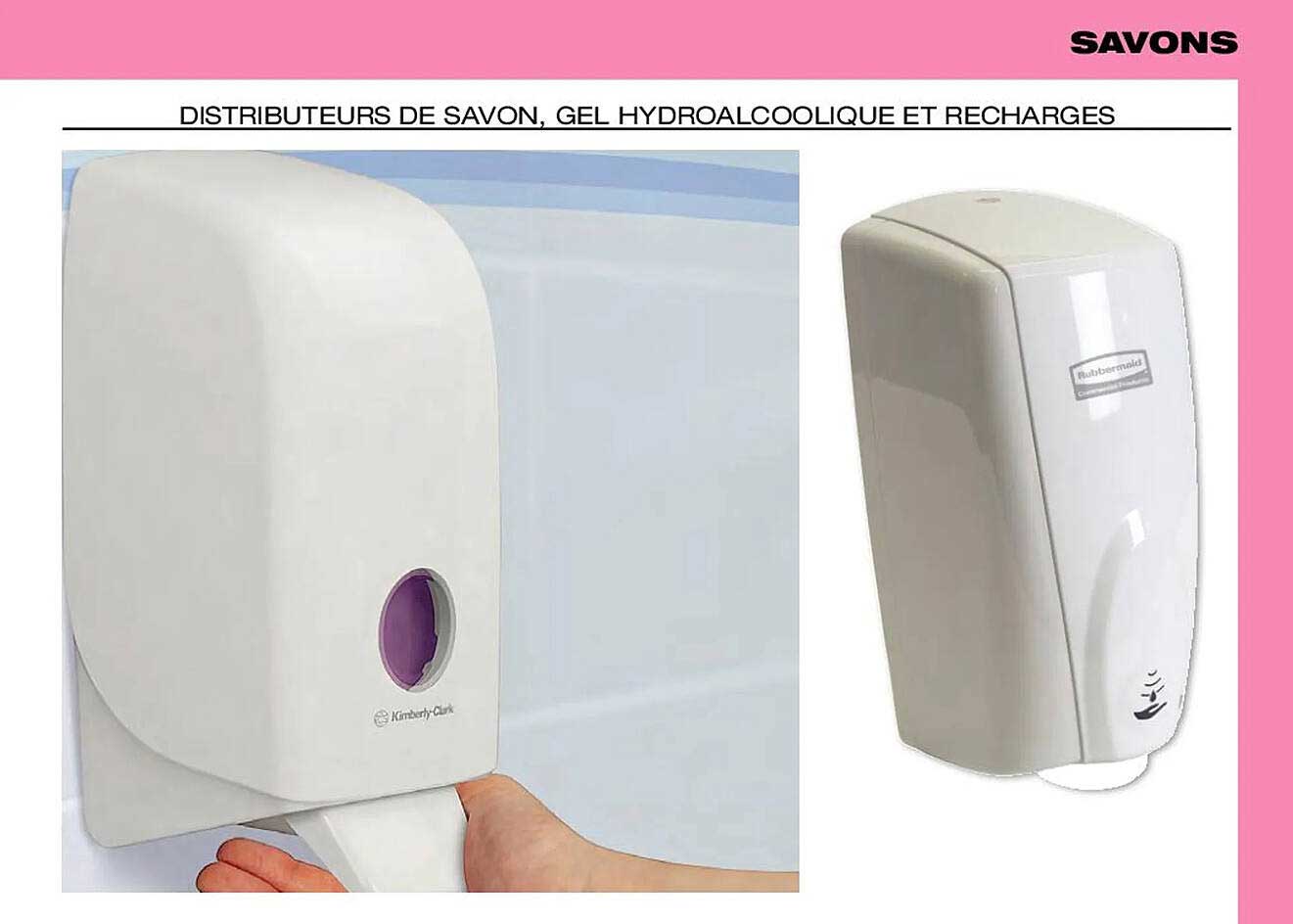 distributeurs de savon, gel hydroalcoolique et recharges