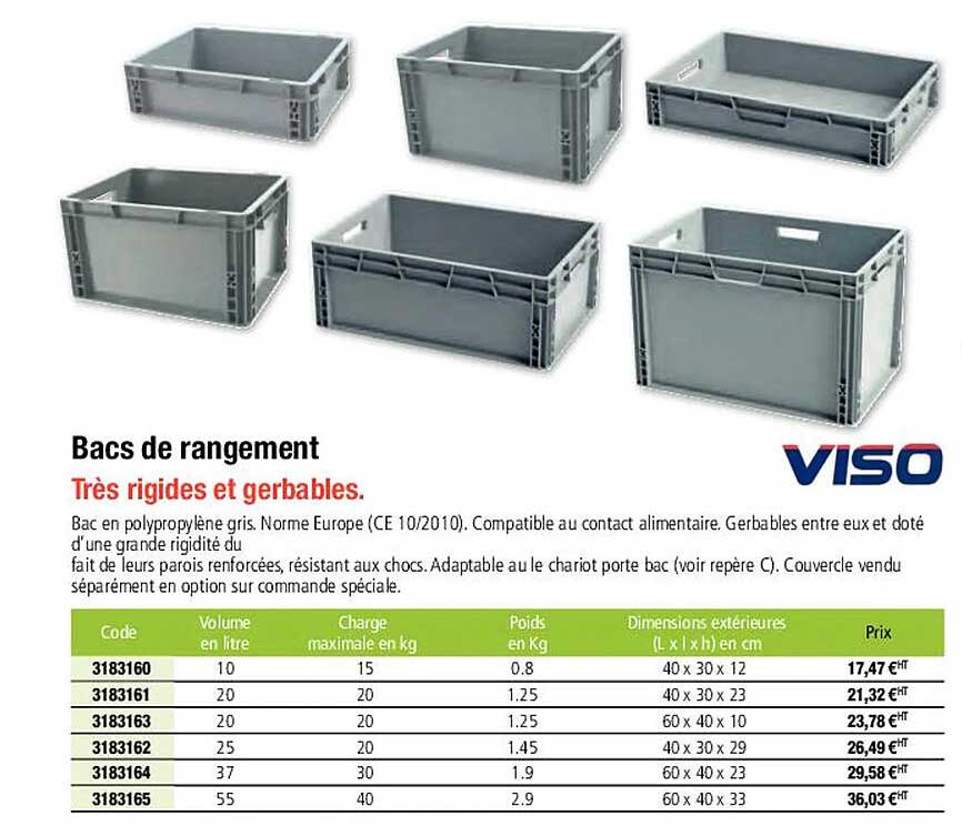 bacs de rangement très rigides et gerbables.