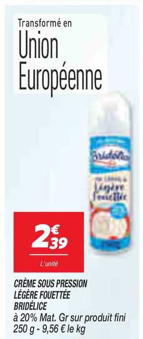 crème sous pression légère fouettée bridélice