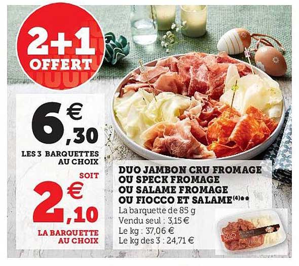 duo jambon cru fromage ou speck fromage ou salame fromage ou fiocco et salame