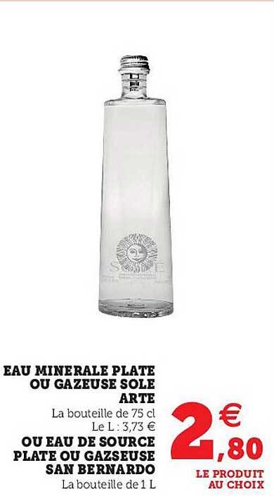 eau minérale plate ou gazeuse sole arte ou eau de source plate ou gazeuse san bernardo