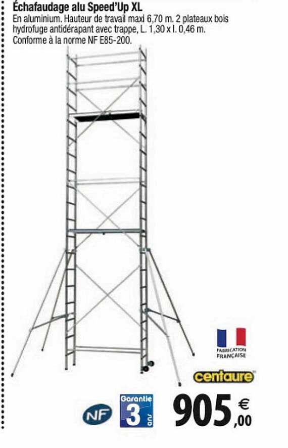 échafaudage alu speed'up xl centaure