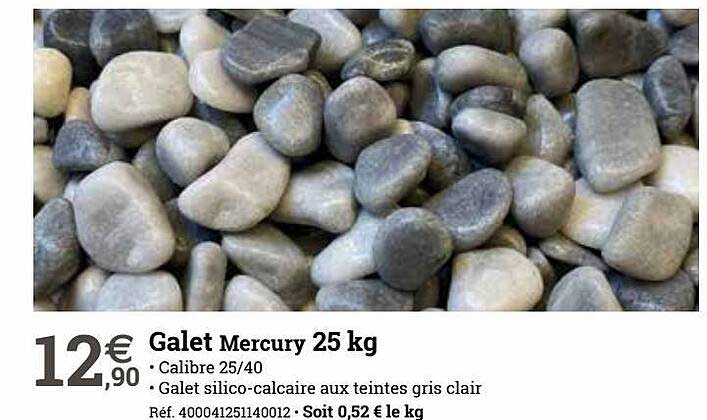 galet mercury 25 kg