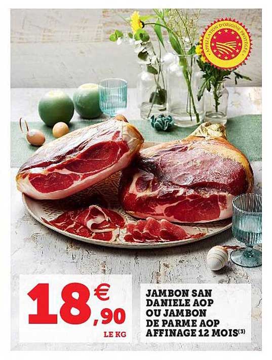 jambon san daniele aop ou jambon de parme aop affinage 12 mois