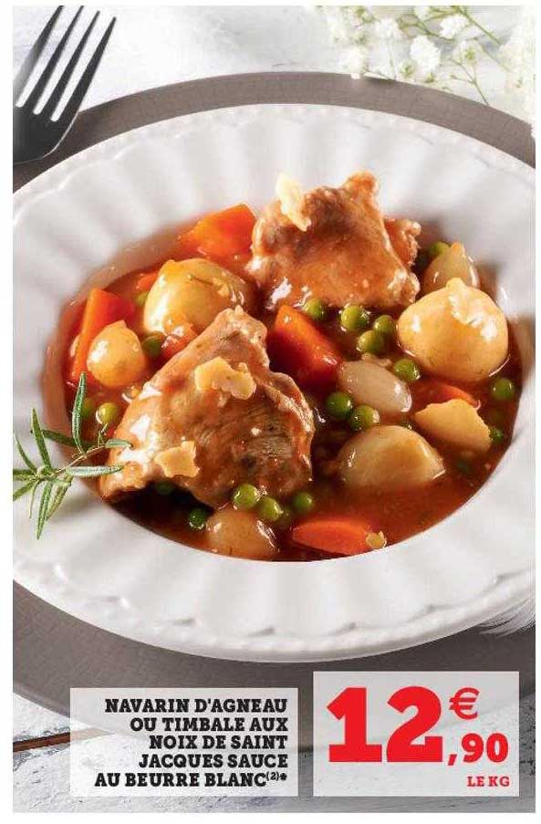 navarin d'agneau ou timbale aux noix de saint jacques sauce au beurre blanc