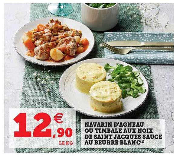 navarin d'agneau ou timbale aux noix de saint jacques sauce au beurre blanc