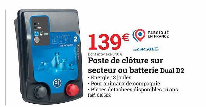 poste de clôture sur secteur ou batterie dual d2 lacme