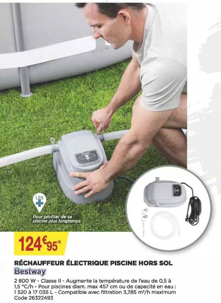 réchauffeur électrique piscine hors sol bestway