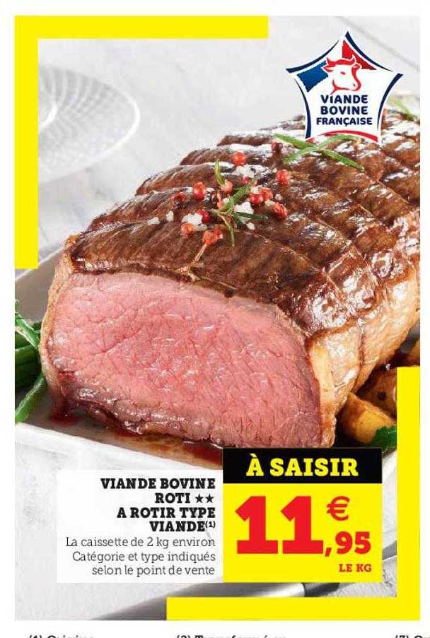viande bovine : rôti ** à rôtir type viande