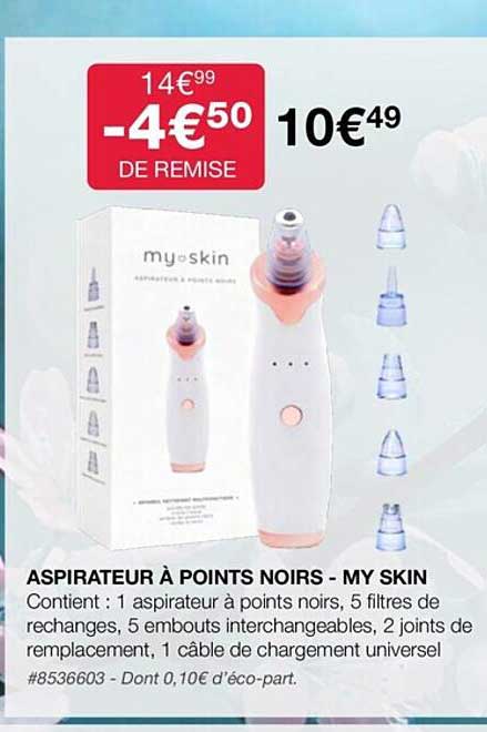 aspirateur à points noirs - my skin