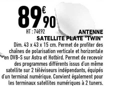 Antenne Satellite Plate "twin"
