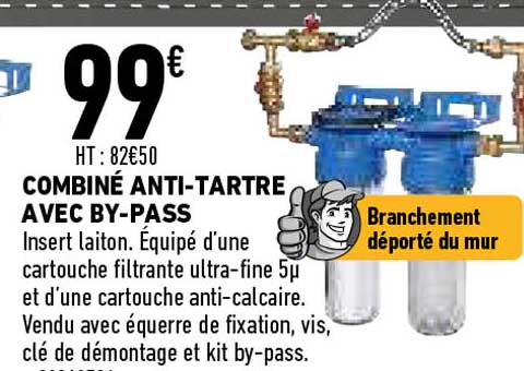 combiné anti-tartre avec by-pass