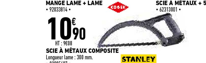 mange lame + lame, scie à métaux, scie à métaux composite stanley