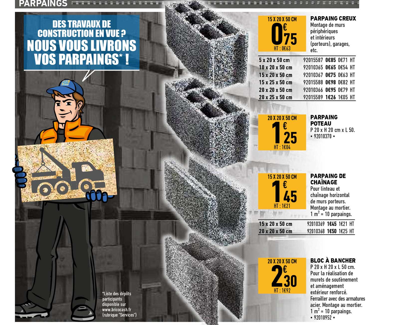 parpaing creux, parpaing poteau, parpaing de chaînage, bloc à bancher