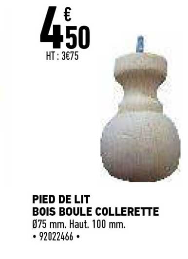 pied de lit bois boule collerette