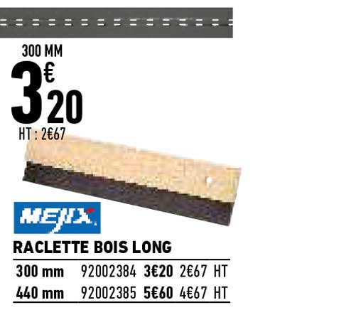 raclette bois long mejix