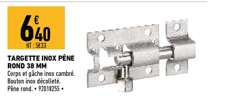 targette inox pêne rond 38 mm