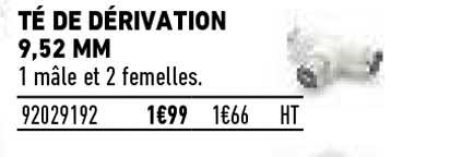 té de dérivation 9,52 mm