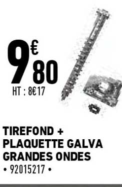 tirefond + plaquette galva grandes ondes